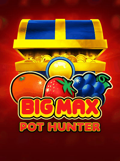 BIG MAX POT HUNTER