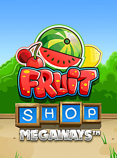 FRUIT SHOP MEGAWAYS